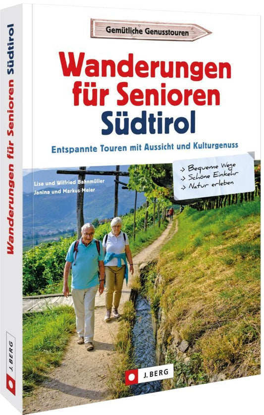 Wanderungen für Senioren Südtirol (Wilfried Und Lisa Bahnmüller)
