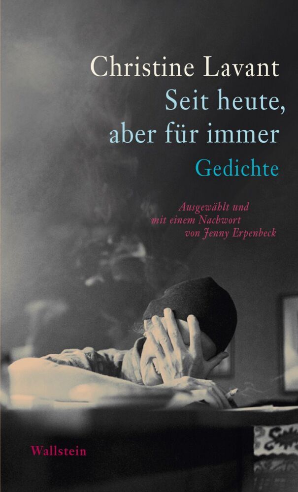 Seit heute, aber für immer (Christine Lavant)