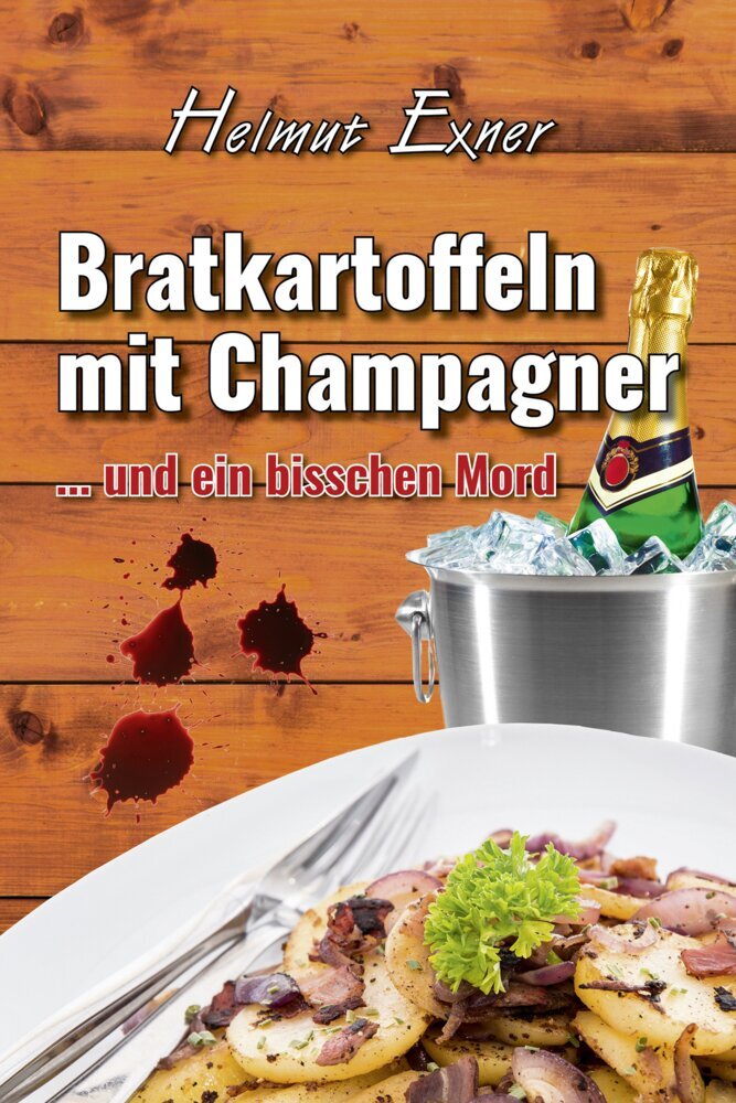Bratkartoffeln mit Champagner (Helmut Exner)
