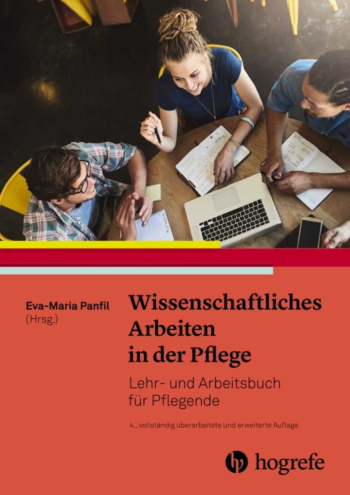 Wissenschaftliches Arbeiten in der Pflege (Eva-Maria Panfil)