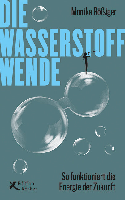 Die Wasserstoff-Wende (Monika Rößiger)