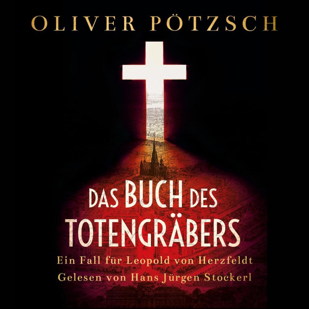 Das Buch des Totengräbers, 2 Audio-CD, 2 MP3 (Oliver Pötzsch)