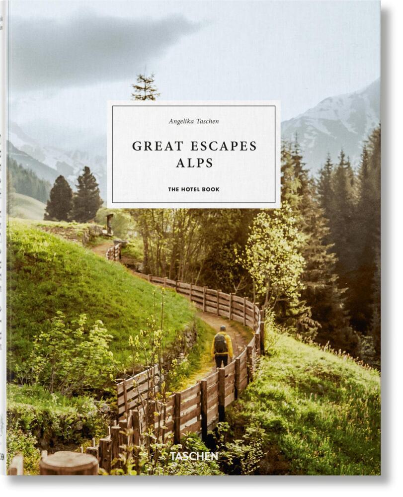 Great Escapes Alps (Angelika Taschen)