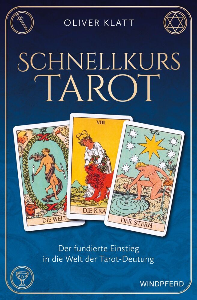 Schnellkurs Tarot (Oliver Klatt)