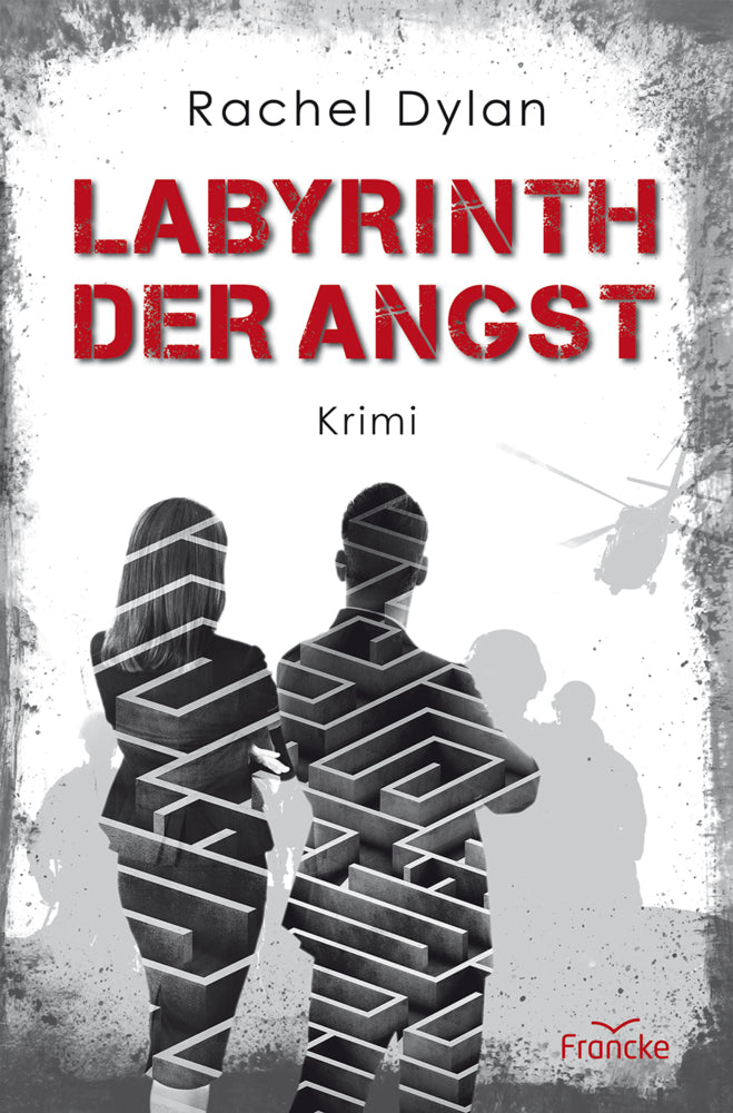 Labyrinth der Angst (Rachel Dylan)