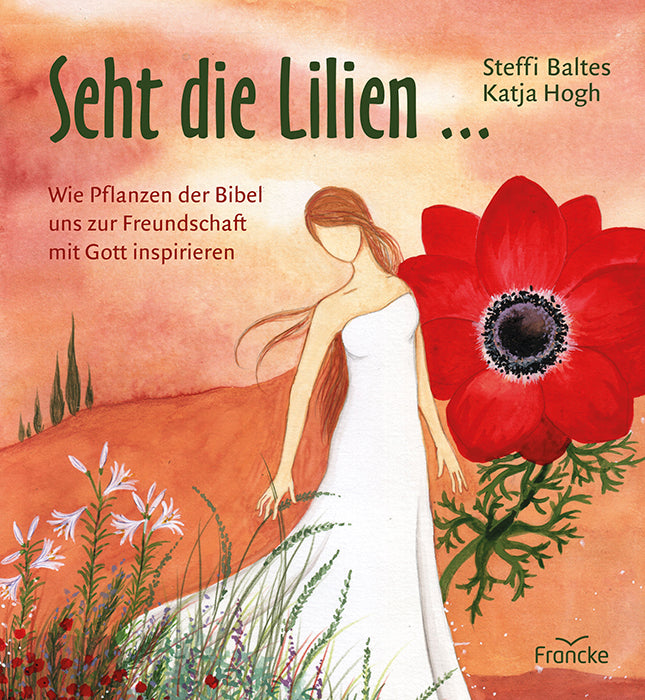 Seht die Lilien ... (Steffi Baltes)