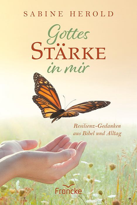 Gottes Stärke in mir (Sabine Herold)