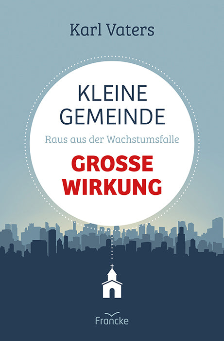 Kleine Gemeinde - große Wirkung (Karl Vaters)