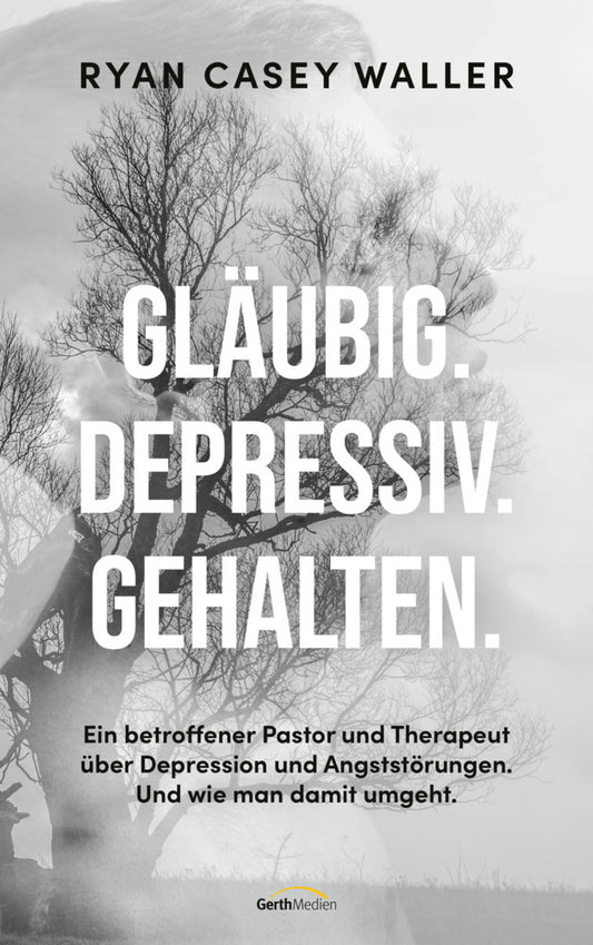 Gläubig. Depressiv. Gehalten. (Ryan Casey Waller)