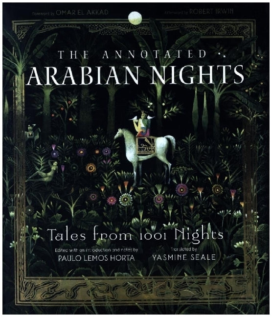 The Annotated Arabian Nights - Tales from 1001 Nights (Yasmine Seale)