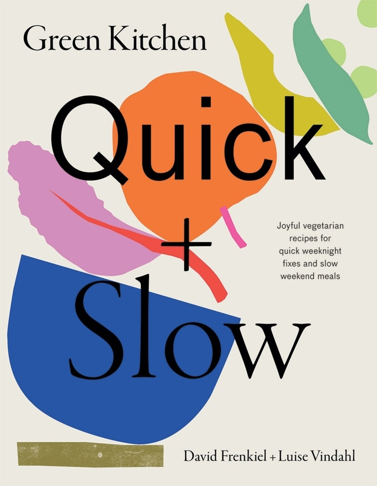 Green Kitchen: Quick & Slow (David Frenkiel)
