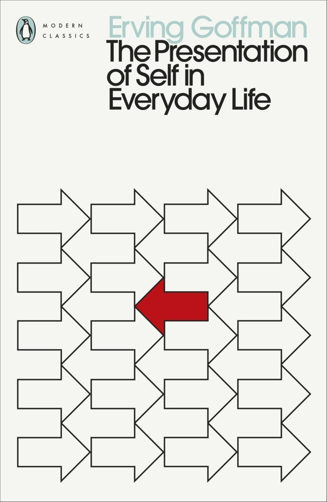 The Presentation of Self in Everyday Life (Erving Goffman)
