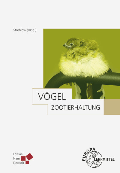 Zootierhaltung: Vögel (Harro Strehlow)
