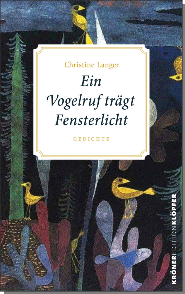 Ein Vogelruf trägt Fensterlicht (Christine Langer)