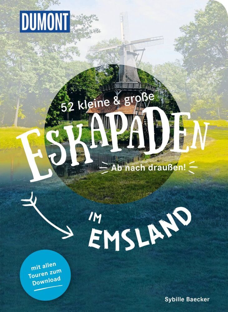 52 kleine & große Eskapaden im Emsland (Sybille Baecker)