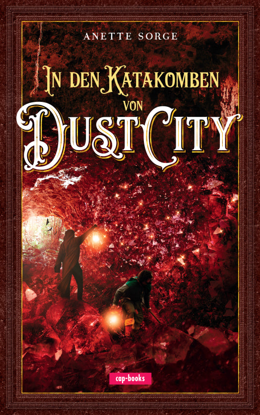 In den Katakomben von Dust City (Anette Sorge)