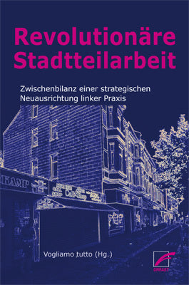 Revolutionäre Stadtteilarbeit (Vogliamo Tutto)