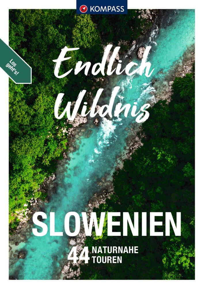 KOMPASS Endlich Wildnis - Slowenien (Boris Korencan)