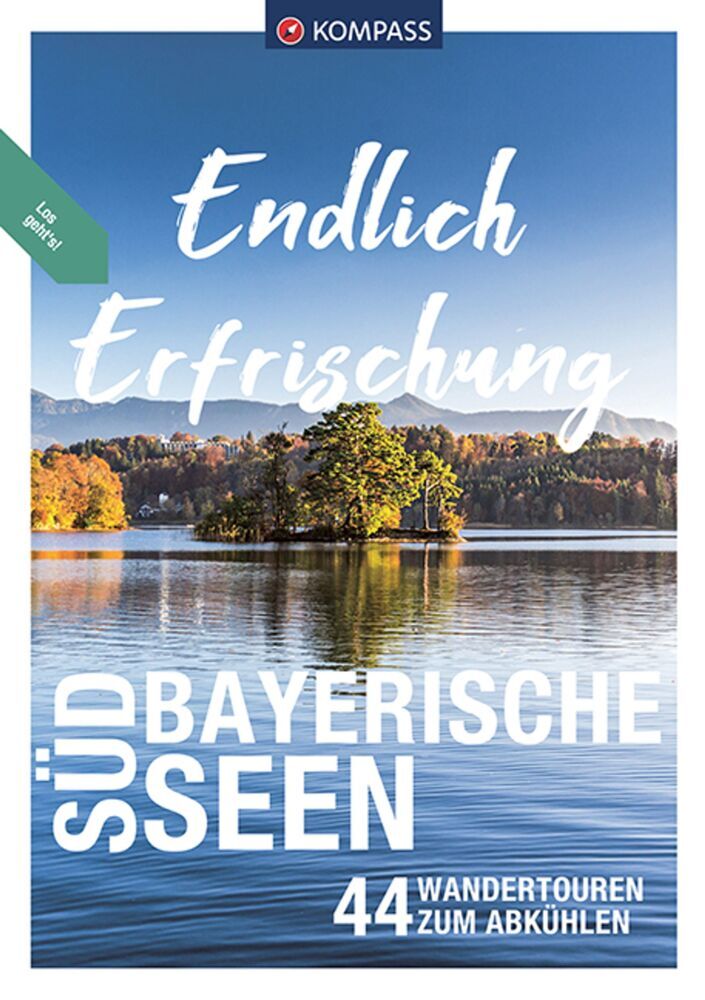 KOMPASS Endlich Erfrischung - Südbayerische Seen (Ralf Enke)