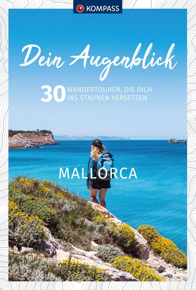 KOMPASS Dein Augenblick Mallorca (Wolfgang Heitzmann)