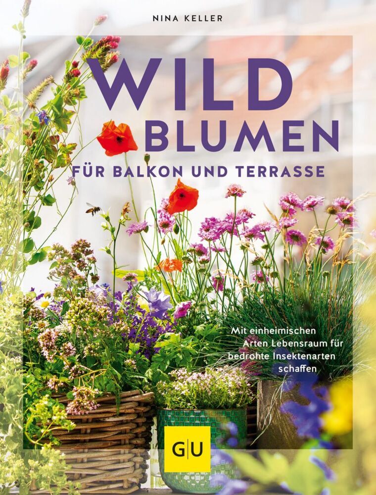 Wildblumen für Balkon und Terrasse (Nina Keller)