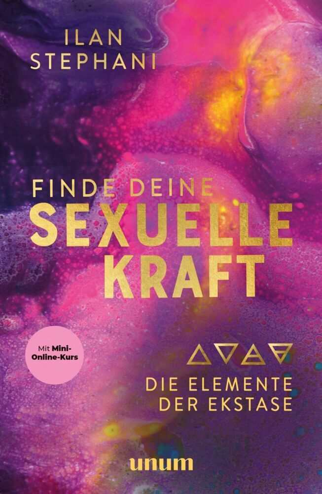 Finde deine sexuelle Kraft (Ilan Stephani)