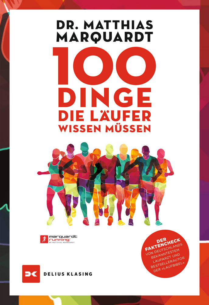 100 Dinge, die Läufer wissen müssen (Matthias Marquardt)