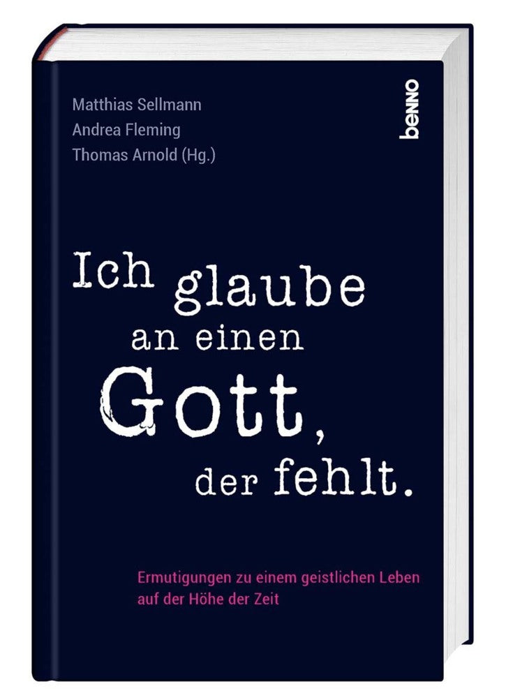 Ich glaube an einen Gott, der fehlt (Matthias Sellmann)
