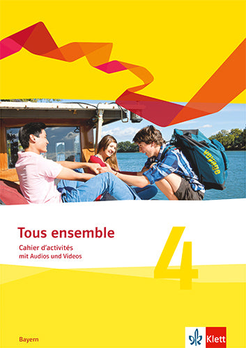 Tous ensemble 4. Ausgabe Bayern, m. 1 Beilage