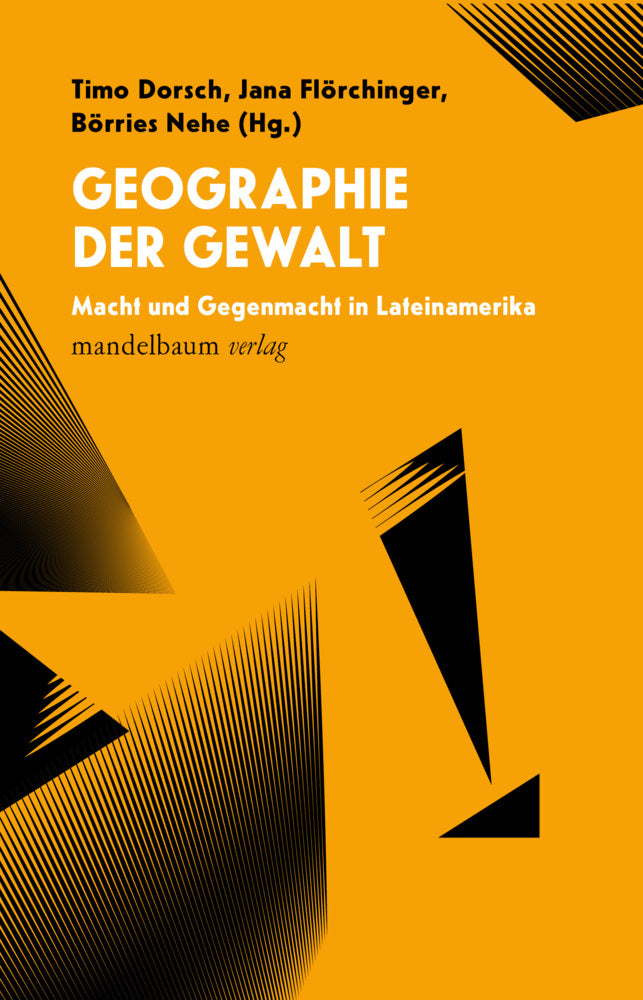 Geographie der Gewalt (Timo Dorsch)