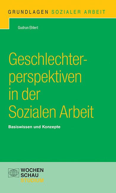 Geschlechterperspektiven in der Sozialen Arbeit (Gudrun Ehlert)
