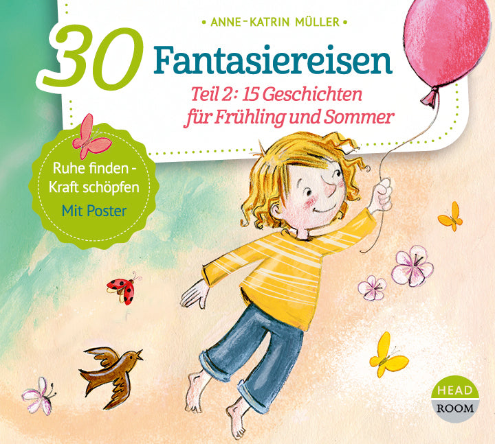 30 Fantasiereisen, 1 Audio-CD (Anne-Katrin Müller)