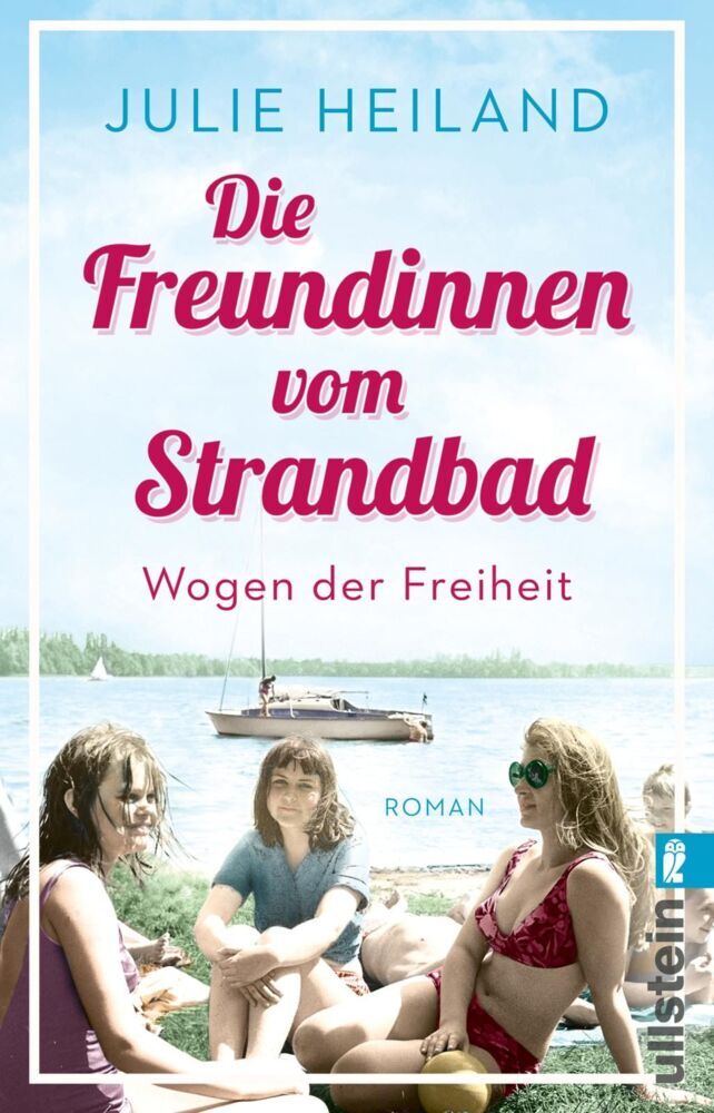 Die Freundinnen vom Strandbad (Julie Heiland)