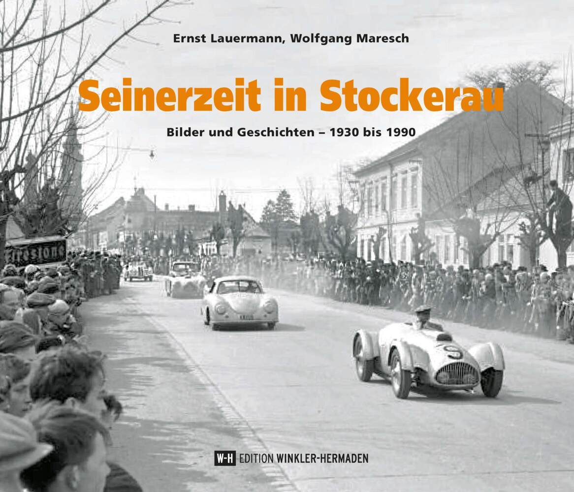Seinerzeit in Stockerau (Ernst Lauermann)