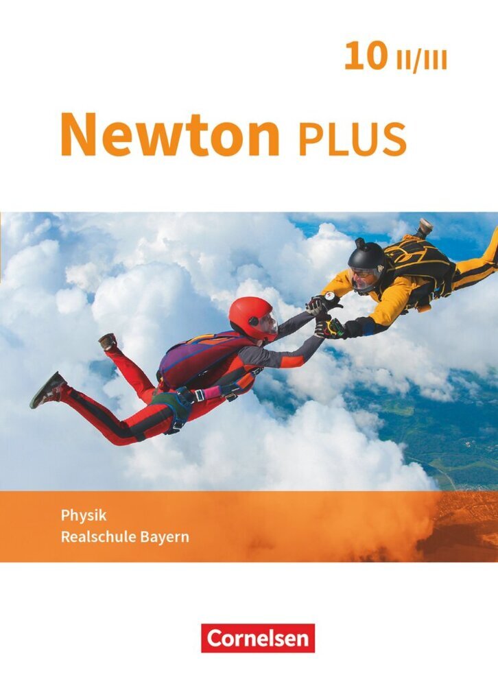 Newton plus - Realschule Bayern - 10. Jahrgangsstufe - Wahlpflichtfächergruppe II-III (Johannes Haller)