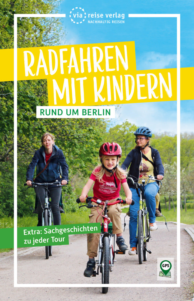 Radfahren mit Kindern rund um Berlin (Florian Amon)