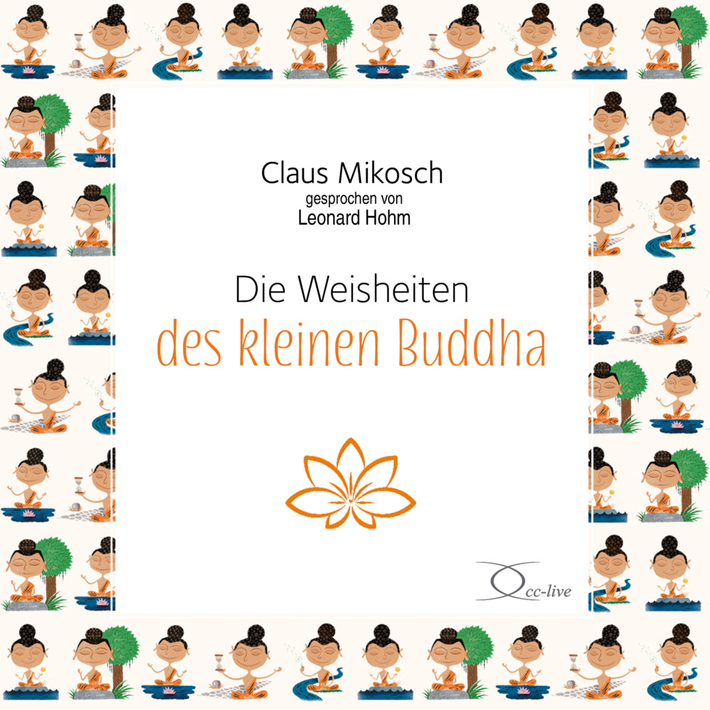 Die Weisheiten des kleinen Buddha, 1 Audio-CD (Claus Mikosch)