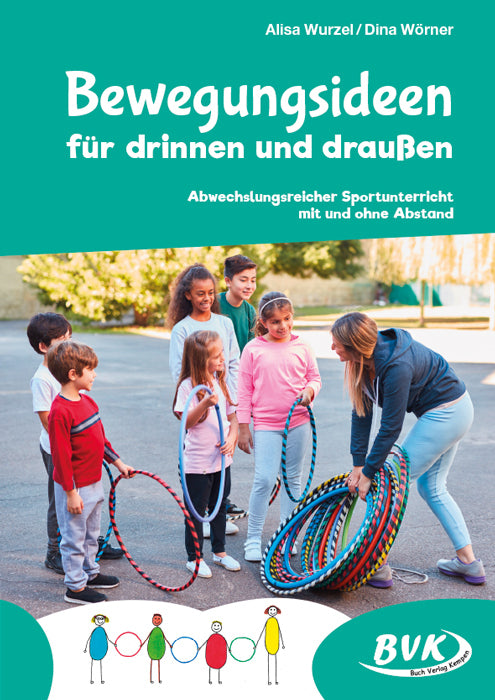 Bewegungsideen für drinnen und draußen (Dina Wörner)
