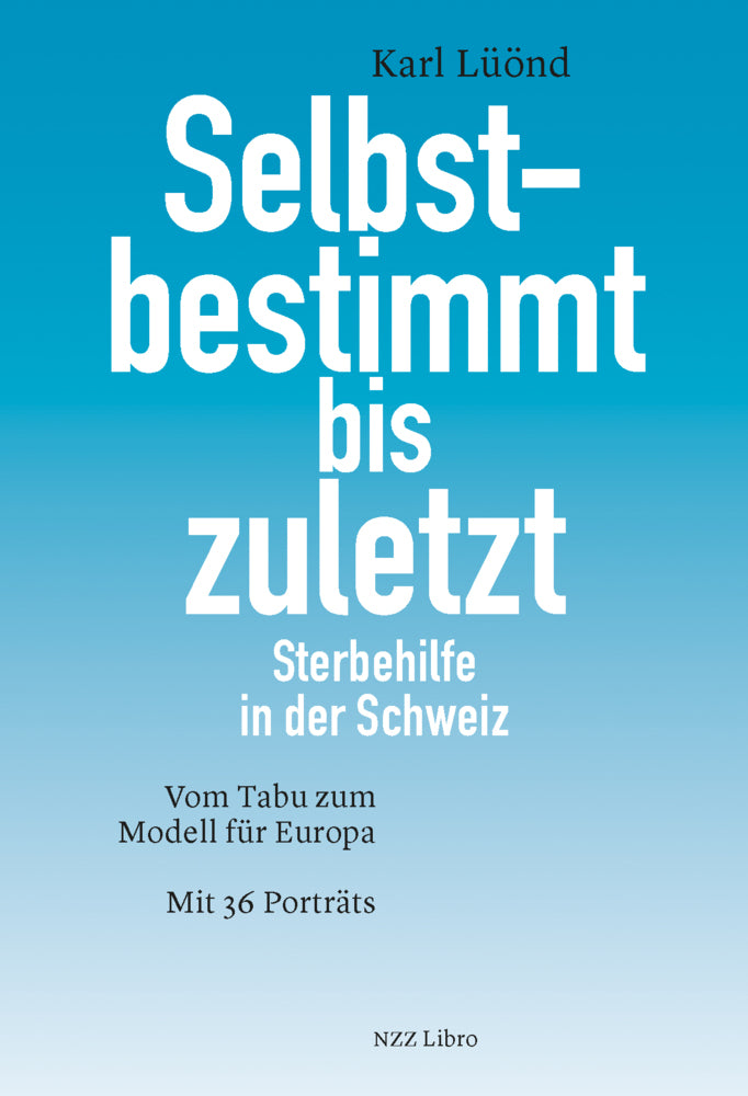 Selbstbestimmt bis zuletzt (Karl Lüönd)
