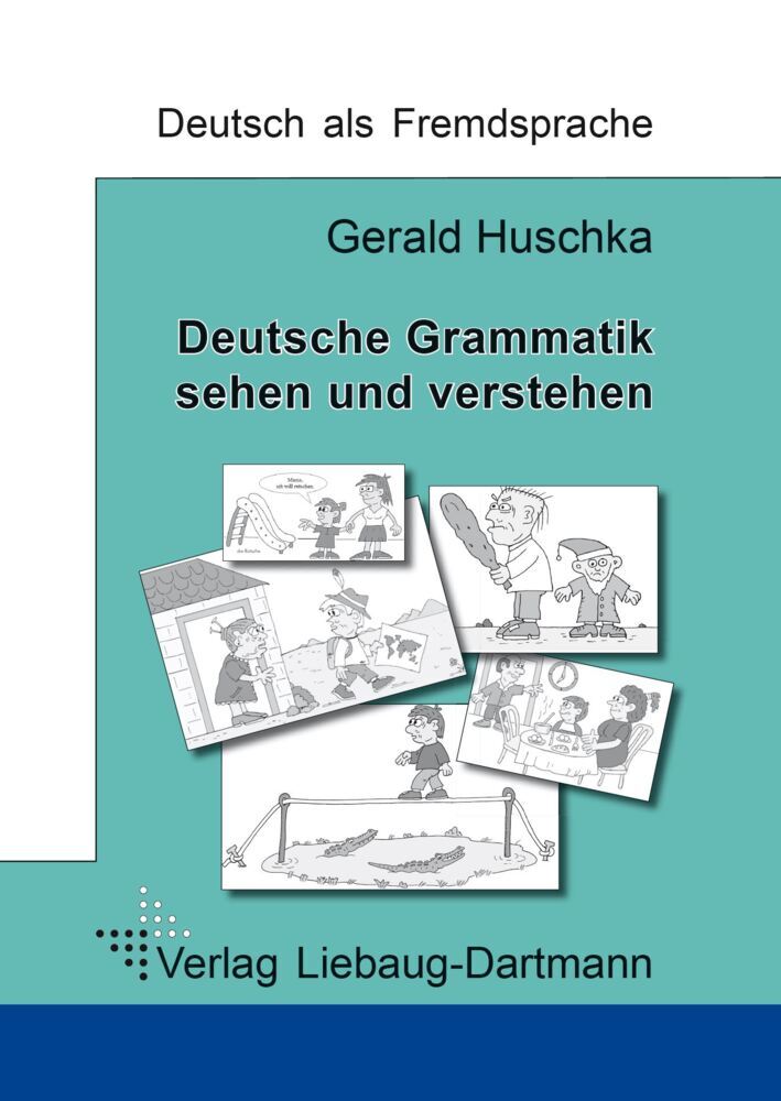 Deutsche Grammatik - sehen und verstehen (Gerald Huschka)