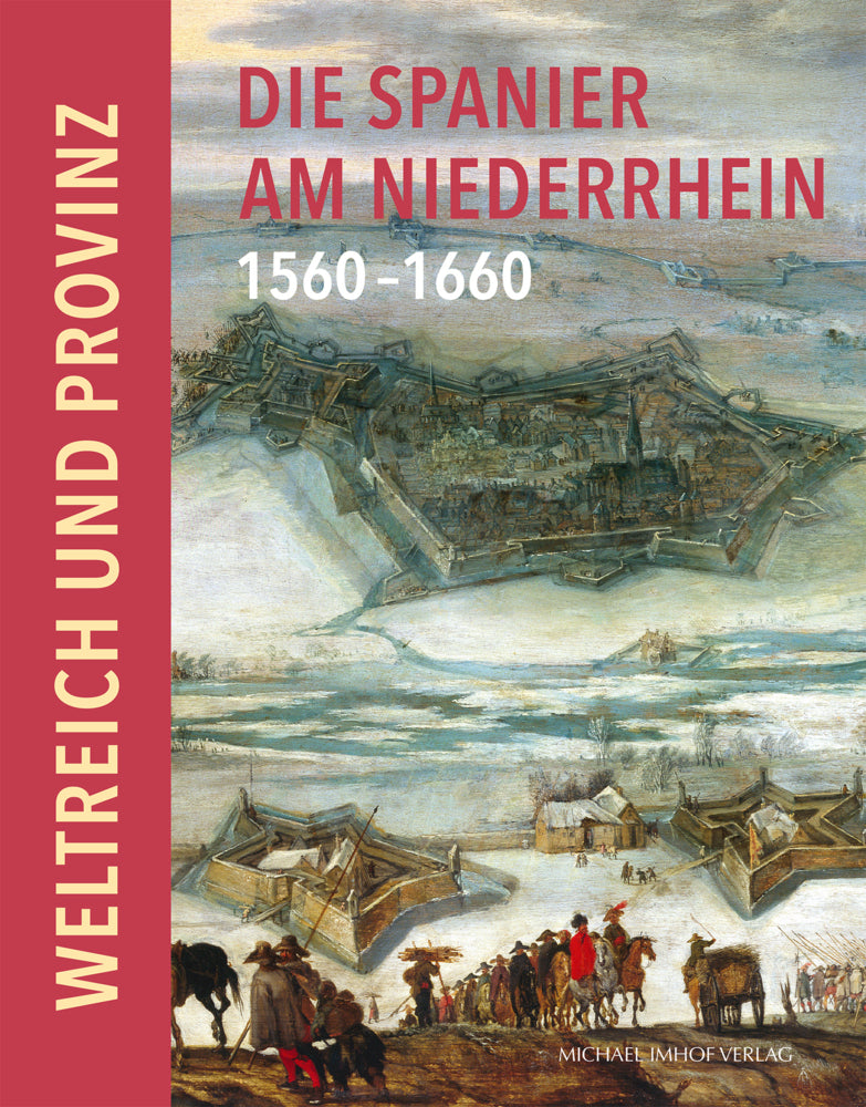 Die Spanier am Niederrhein 1560-1660 (Guido Von Büren)