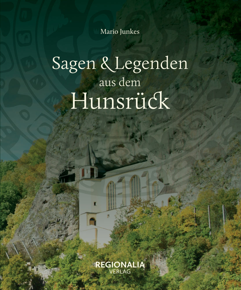 Sagen und Legenden aus dem Hunsrück (Mario Junkes)