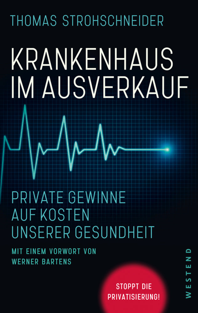 Krankenhaus im Ausverkauf (Thomas Strohschneider)