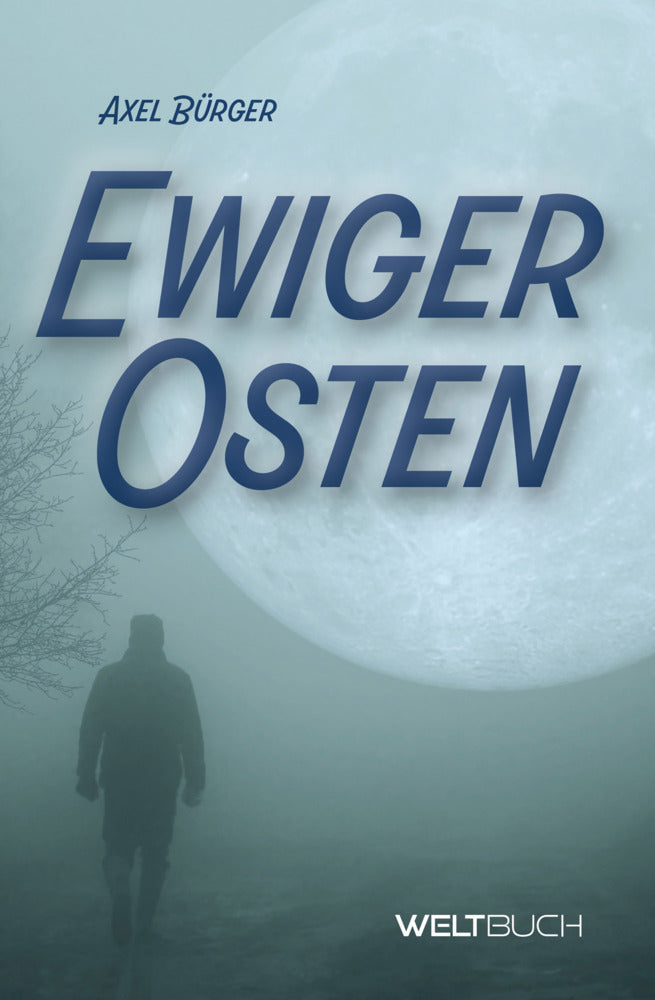 Ewiger Osten (Axel Bürger)