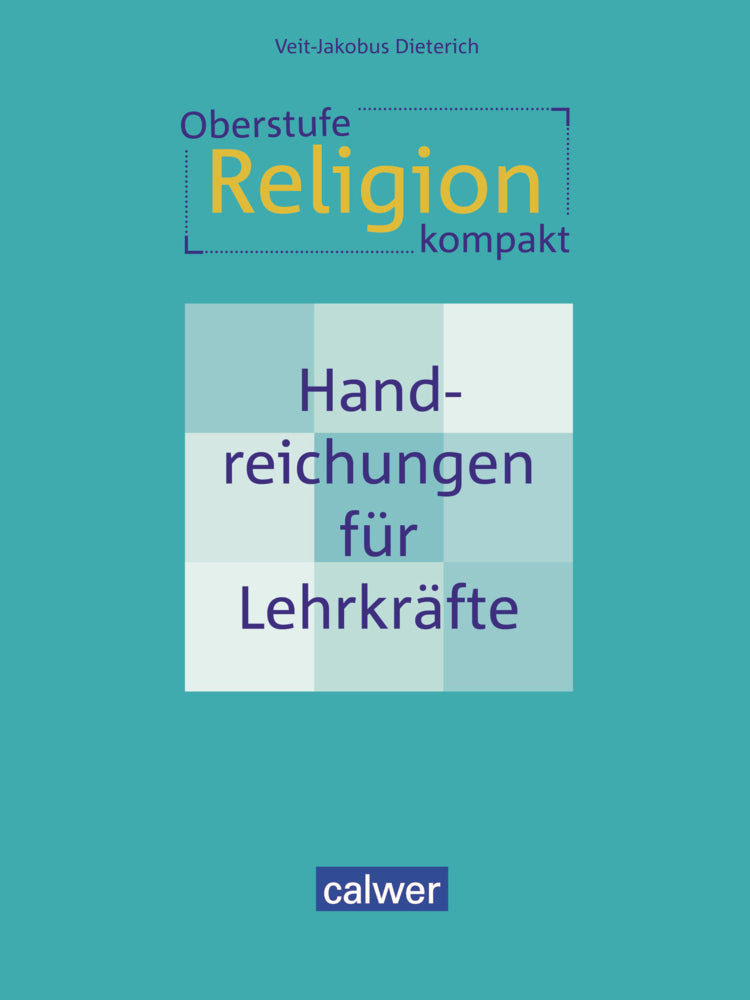 Oberstufe Religion kompakt (Veit-Jakobus Dieterich)