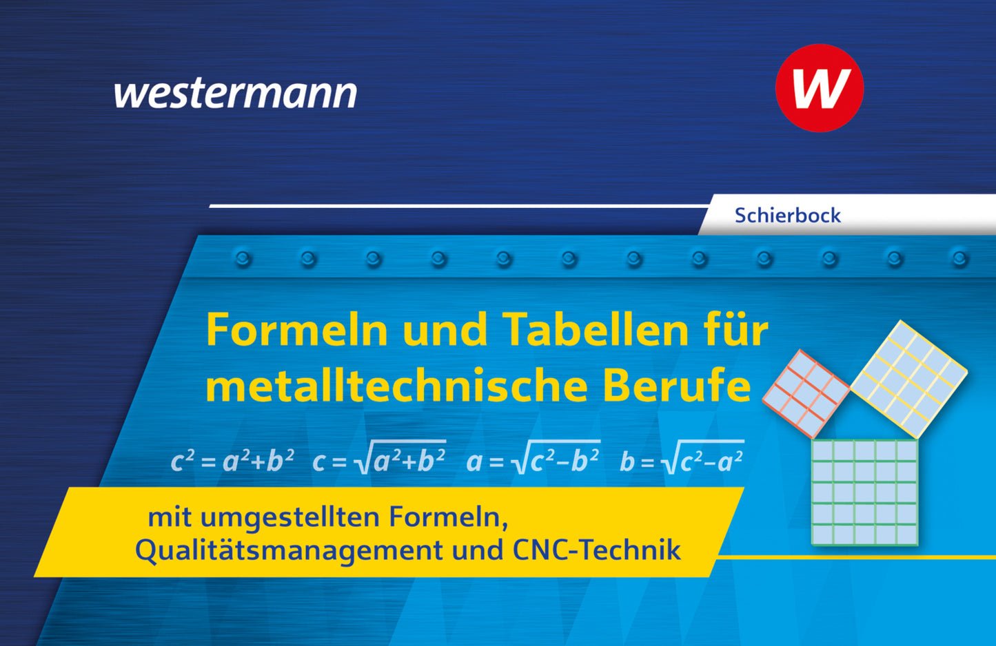 Formeln und Tabellen für metalltechnische Berufe mit umgestellten Formeln, Qualitätsmanagement und CNC-Technik (Peter Schierbock)