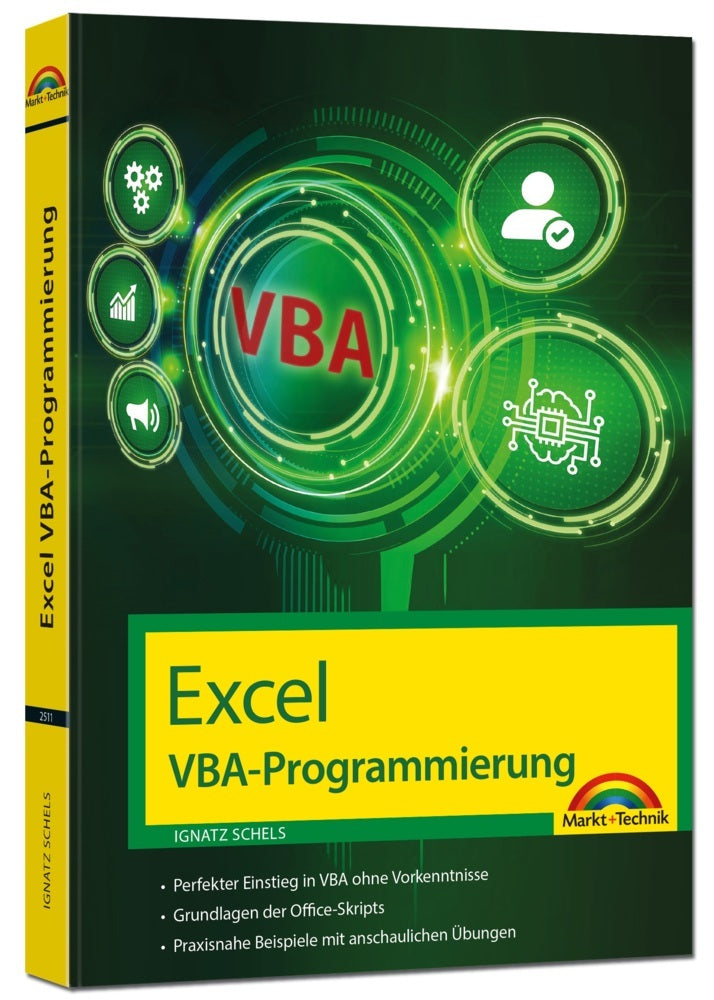 Excel VBA-Programmierung Makro-Programmierung für Microsoft 365, Excel 2021, 2019, 2016, 2013 (Ignatz Schels)