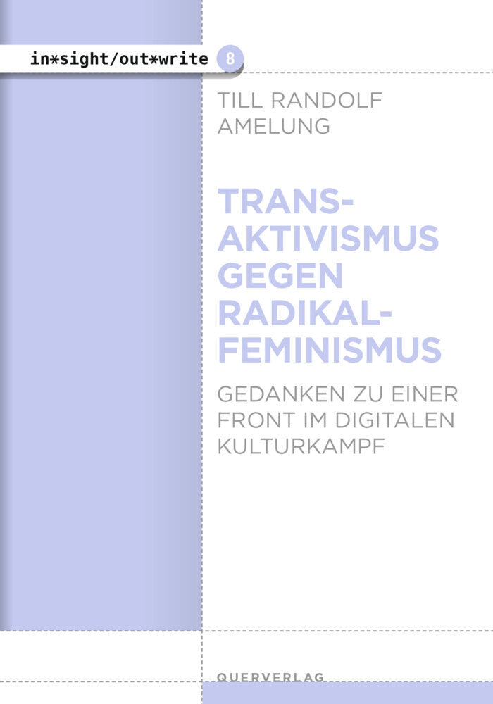 Transaktivismus gegen Radikalfeminismus (Till Randolf Amelung)