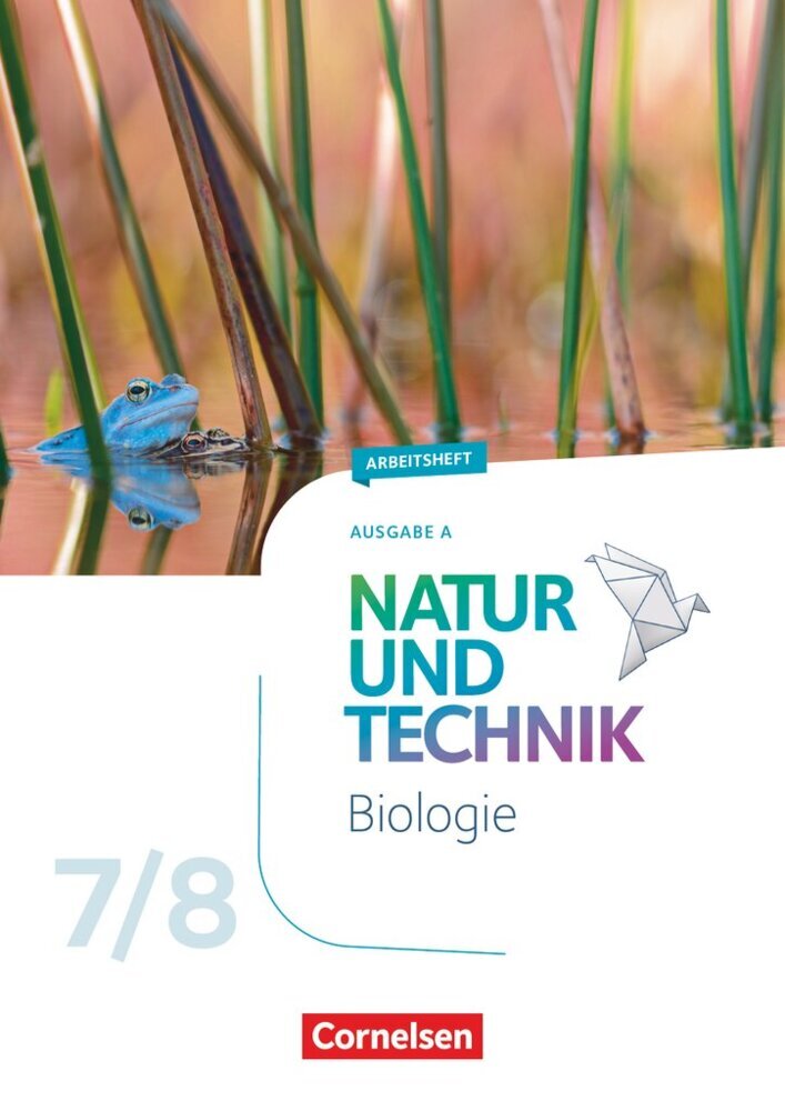 Natur und Technik - Biologie Neubearbeitung - Ausgabe A - 7./8. Schuljahr (Norbert Schröder)