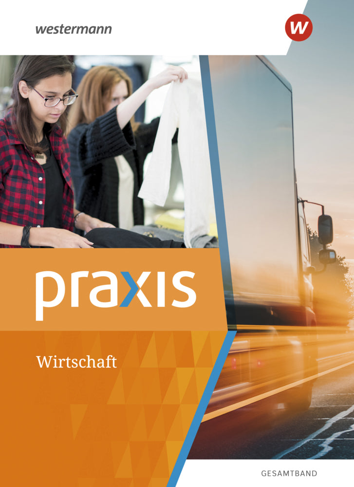 Praxis Wirtschaft - Gesamtband Ausgabe 2022 (Stephan Friebel-Piechotta)